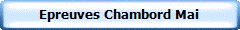Epreuves Chambord Mai