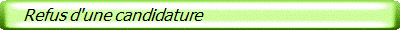    Refus d'une candidature