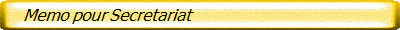   Memo pour Secretariat
