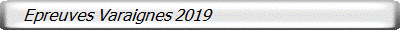    Epreuves Varaignes 2019