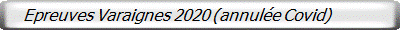    Epreuves Varaignes 2020 (annulée Covid)