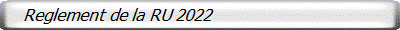    Reglement de la RU 2022