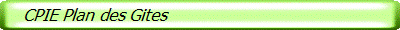    CPIE Plan des Gites