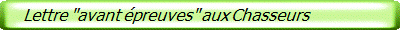    Lettre "avant épreuves" aux Chasseurs
