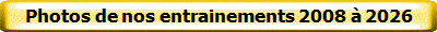 Photos de nos entrainements 2008 à 2026