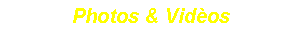 Photos & Vidèos