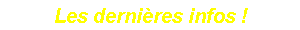 Les dernières infos !